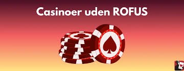Top Casinoer uden ROFUS Spil Uden Bekymringer i Danmark
